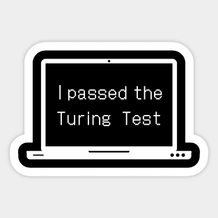 I PASSED THE TURING TEST Sticker